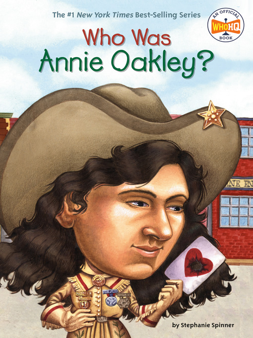 Title details for Who Was Annie Oakley? by Stephanie Spinner - Available